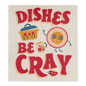DII Swedish Dishcloth: Dishes Be Cray